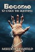 Become: To Catch the Lightning