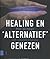 Healing en 'alternatief' ge...