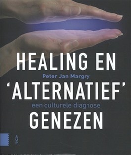 Healing en 'alternatief' genezen: een culturele diagnose