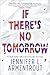 If There's No Tomorrow