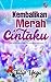 Kembalikan Merah Cintaku by Tulip Ungu