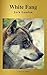 White Fang (Best Navigation, Free AUDIO BOOK) by Jack London