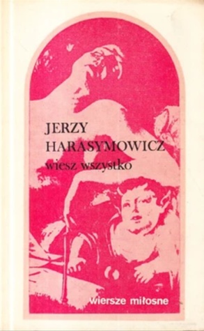 Wiesz wszystko: wiersze miłosne