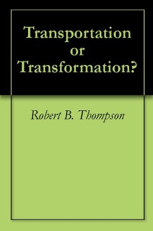 Transportation or Transformation?