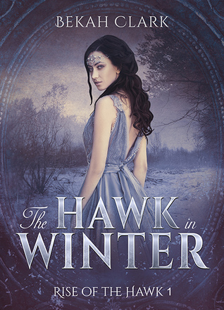 The Hawk in Winter (Rise of the Hawk #1)