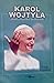 Karol Wojtyla. Omul sfîrşit...