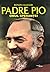 Padre Pio. Omul speranţei by Renzo Allegri