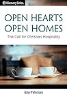 Open Hearts, Open Home: The Call for Christian Hospitality (Discovery Series Book 58) Open Hearts, Open Home: The Call for Christian Hospitality (Discovery Series Book 58)