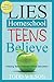 Lies Homeschooling Teens Be...