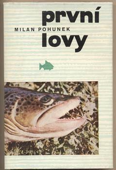 První lovy