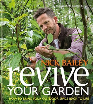 Revive your Garden: How to bring your outdoor space back to life (Kindle Edition)