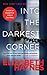 Into the Darkest Corner