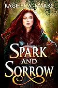 Spark And Sorrow