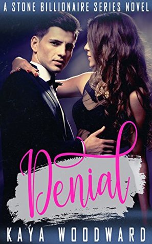 Denial (Stone Billionaire #3)