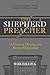 The Shepherd Preacher: A Pr...