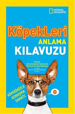 National Geographic Kids - Kopekleri Anlama Kilavuzu (Paperback)