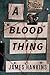 A Blood Thing