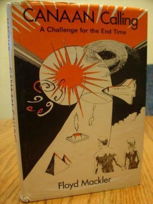 Canaan Calling; A Challenge for the End Time (Hardcover)