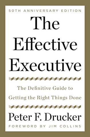 EBOOK The Effective Executive: The Definitive Guide to Getting the Right Things Done (Harperbusiness Essentials)