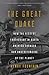 The Great Quake: How the Biggest Earthquake in North America Changed Our Understanding of the Planet
