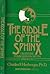 The Riddle of the Sphinx: The Calendric Symbolism in Myth and Icon