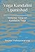Yoga Kundalini Upanishad: Vedantic View on Kundalini Yoga