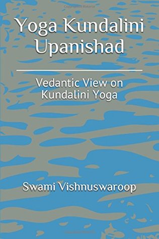 Yoga Kundalini Upanishad: Vedantic View on Kundalini Yoga (Paperback)
