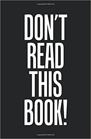 Don't Read This Book!