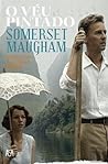 O Véu Pintado by W. Somerset Maugham