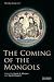 The Coming of the Mongols (The Idea of Iran) by David             Morgan