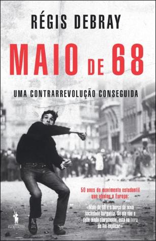 Maio de 68: Uma Contrarrevolução Conseguida (Paperback)