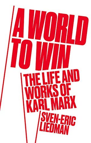 A World to Win: The Life and Works of Karl Marx (Hardcover)