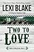 Two to Love (Nights in Bliss, Colorado, #2)