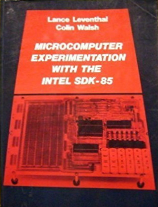 Microcomputer Experimentation With the Intel Sdk-85