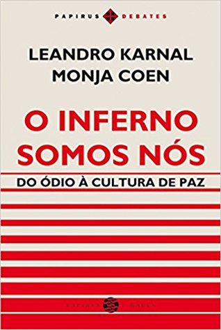 O Inferno Somos Nós: do Ódio à cultura de paz