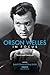 Orson Welles in Focus by James Naremore