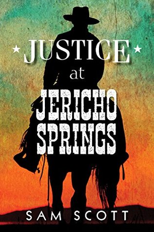 Justice at Jericho Springs  (Jericho Springs Western, #1)
