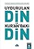 Uydurulan Din ve Kuran'daki Din (Turkish Edition)