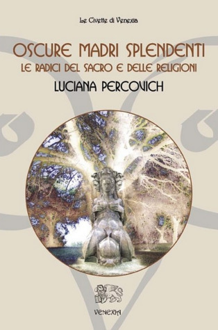 Oscure madri splendenti. Le radici del sacro e delle religioni (Paperback)