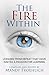 The Fire Within: Lessons fr...