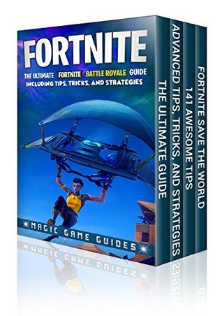The Fortnite Bible: The Unofficial Blueprint to Both Fortnite Battle Royale and Fortnite Save the World (Kindle Edition)