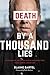 DEATH BY A THOUSAND LIES by Blaine Bartel DEATH BY A THOUSAND LIES by Blaine Bartel