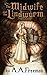 The Midwife and The Lindworm by A.A. Freeman