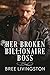 Her Broken Billionaire Boss...