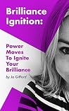 Brilliance Ignition by Jo Gifford