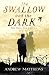 The Swallow and the Dark