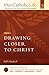 Drawing Closer to Christ (Our Catholic Life, #3)