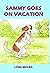 Sammy Goes On Vacation (Sam...