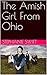 The Amish Girl From Ohio: A...