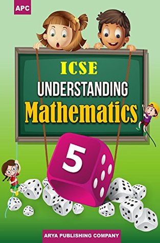 ICSE Understanding Mathematics - Class 5 (2018-19 Session)